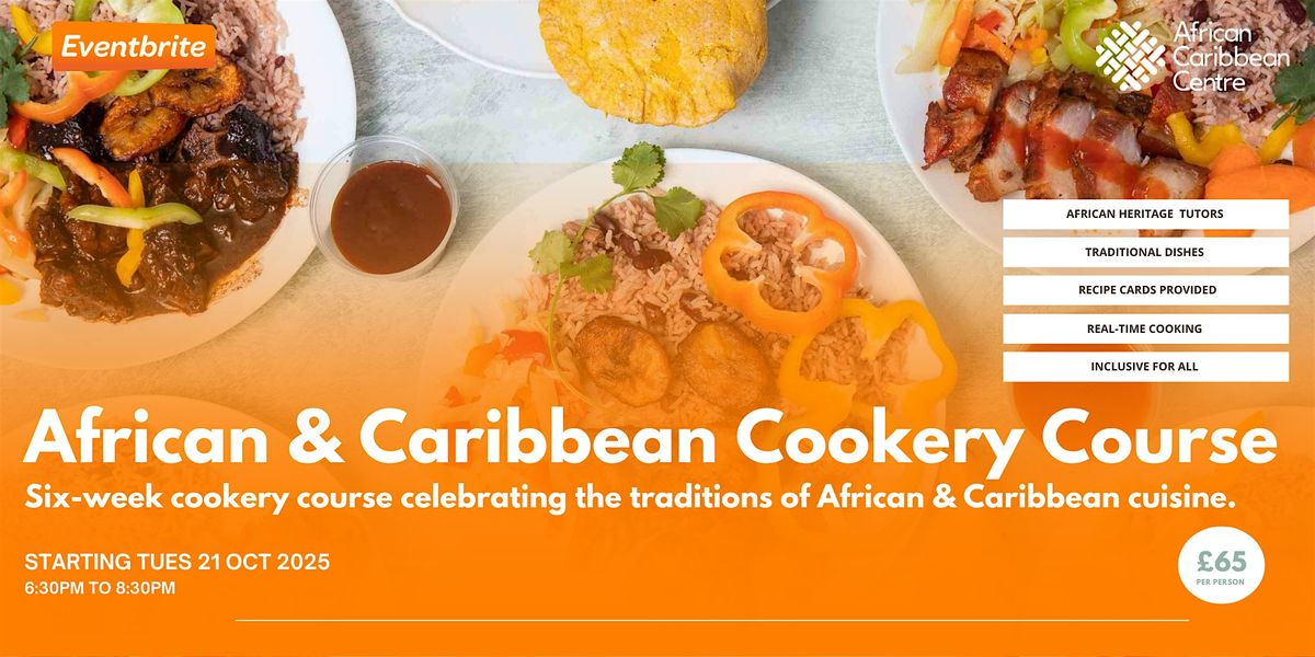 Black History Month Special: Caribbean & African 6 Week Cookery Course
