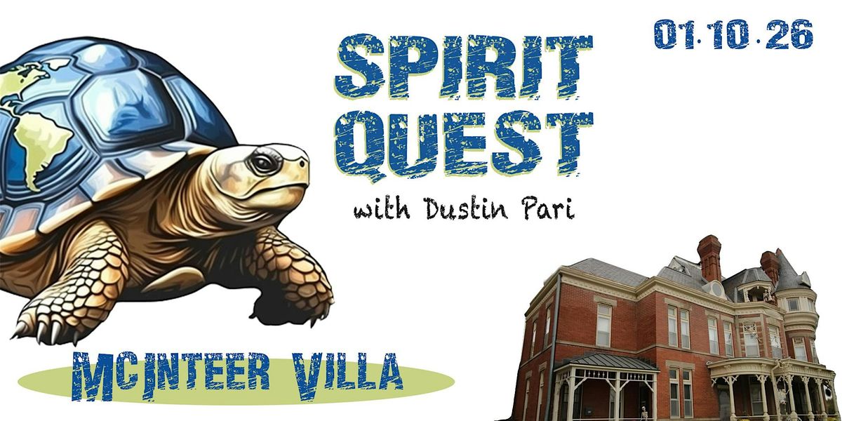 Spirit Quest w\/Dustin Pari at McInteer Villa