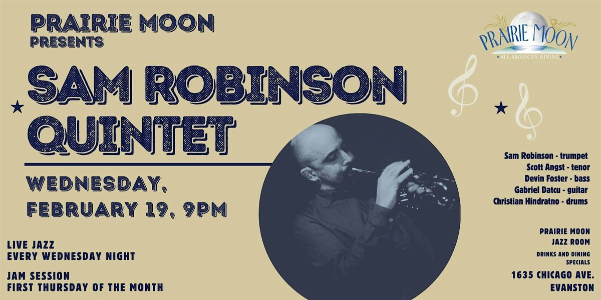 SAM ROBINSON QUINTET at PRAIRIE MOON IN EVANSTON