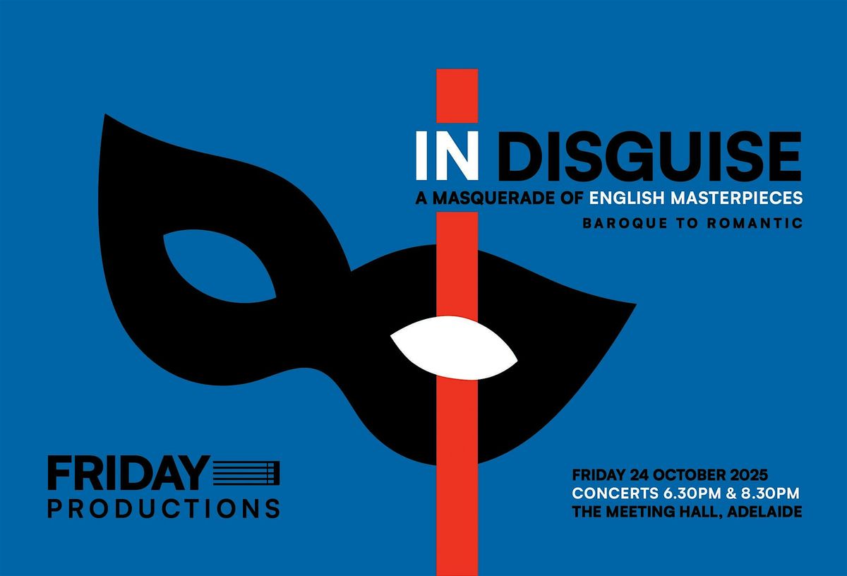 FRIDAY IN DISGUISE: A Masquerade of English Masterpieces