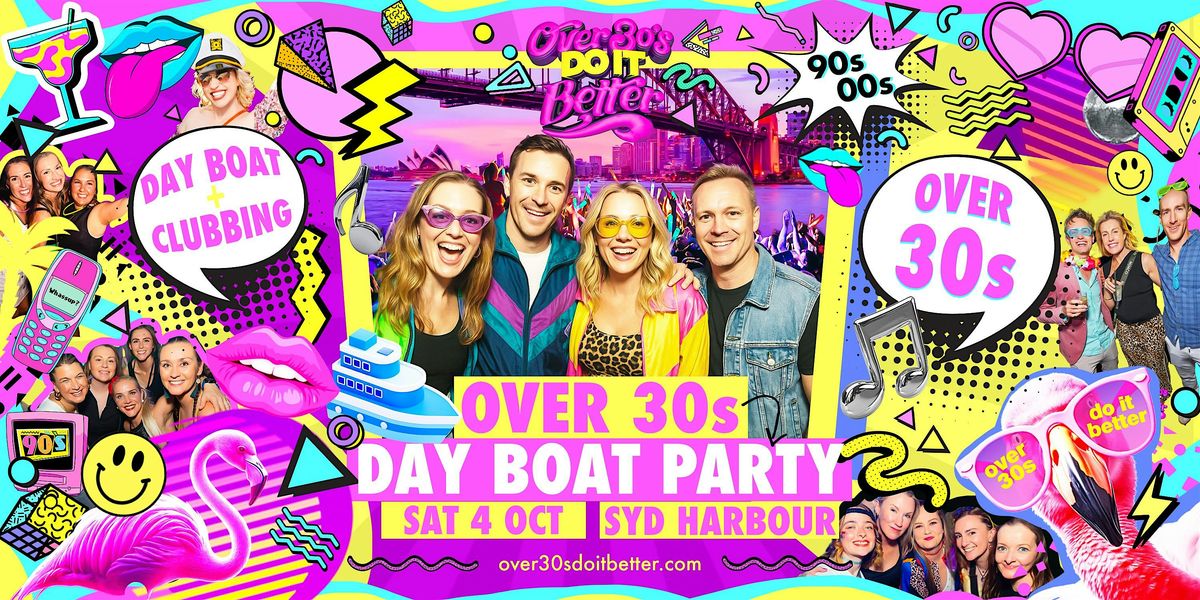 Sydney Over 30s Day  Sunset Boat Party (Final 30 Tickets)