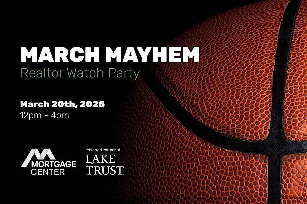 March Mayhem Realtor Watch Party