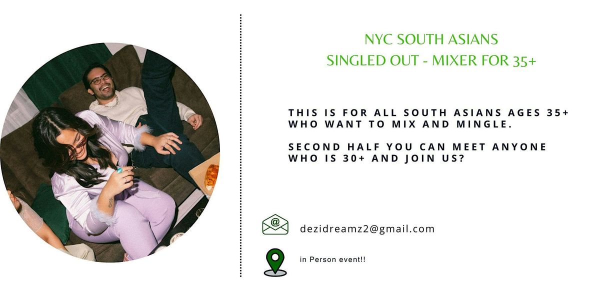 NYC South Asian - Singles & Professional Networking FOR 35+