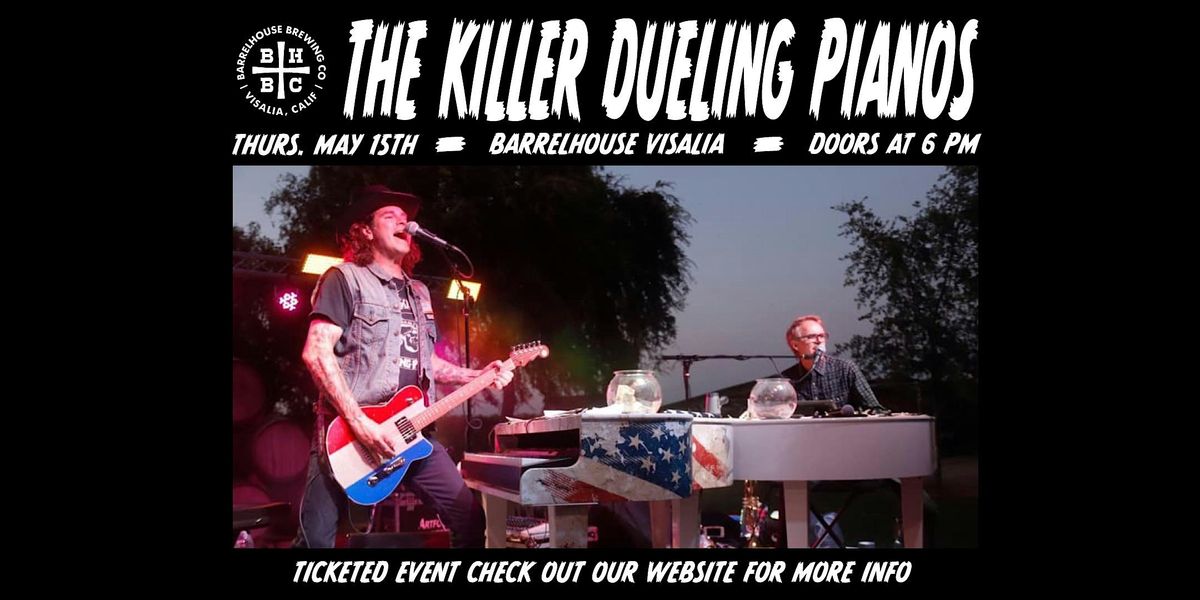 The Killer Dueling Pianos At BarrelHouse Visalia