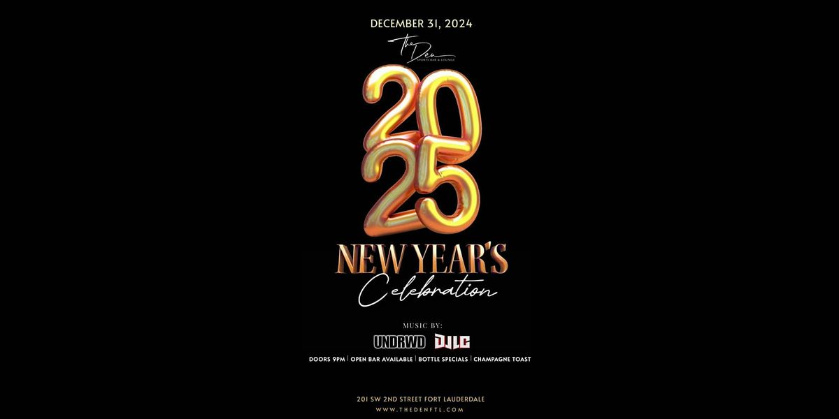 NEW YEARS EVE 2025 | THE DEN FORT LAUDERDALE | BLOCK PARTY