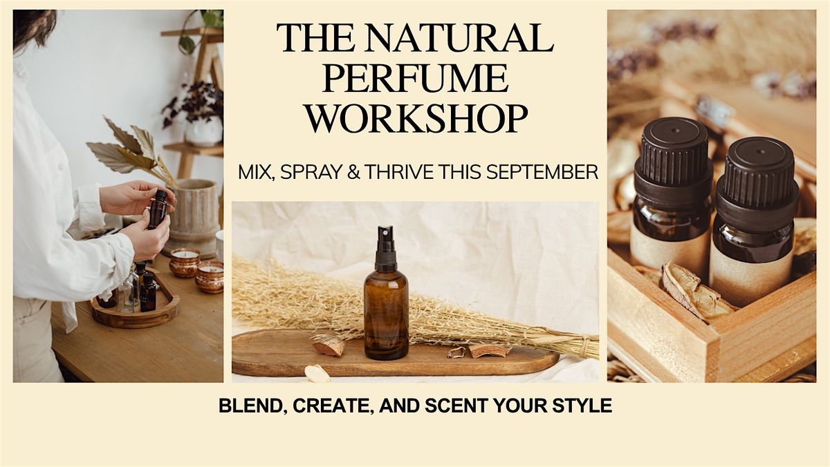 Create Your Signature Scent: Aromatherapy Perfume Workshop