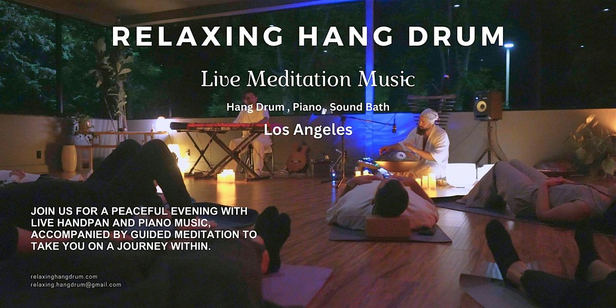 Relaxing Hang Drum Event \/LA