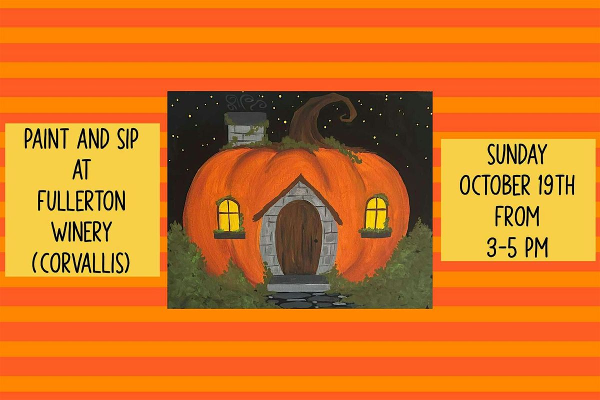 Paint and Sip At Fullerton Winery *Corvallis*