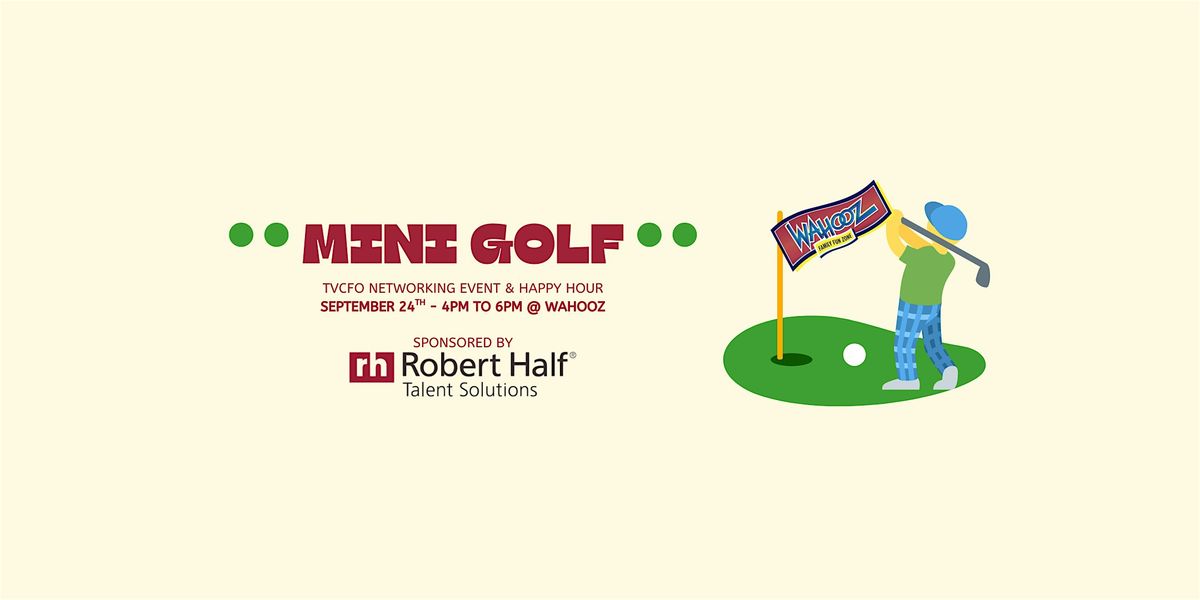 Mini Golf Networking & Happy Hour Sponsored by Robert Half
