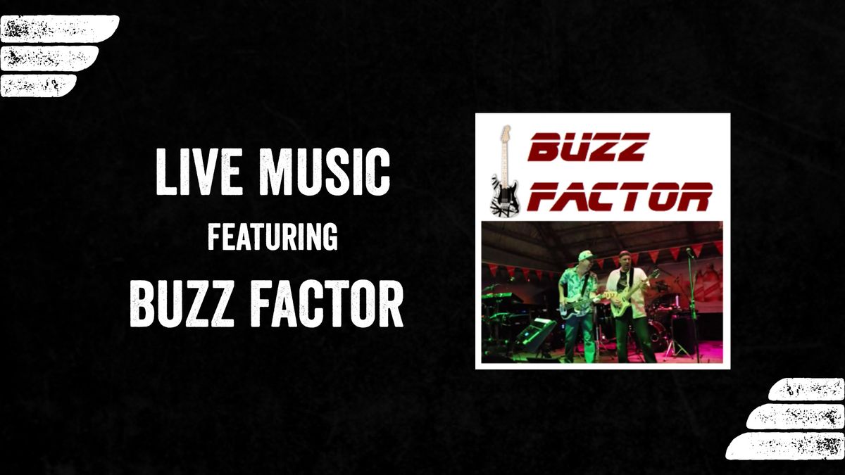 Live Music featuring Buzz Factor