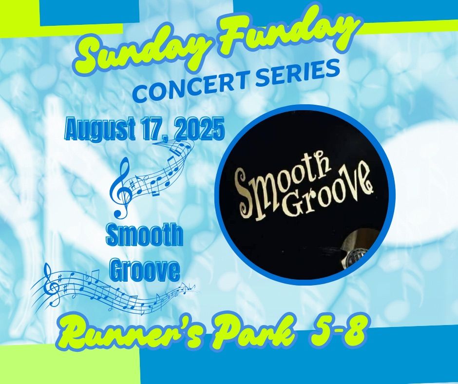 Sunday Funday Concert Series: Smooth Groove 