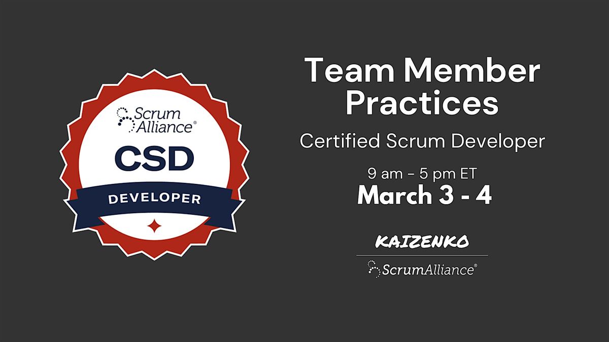 Team Member Practices - Certified Scrum Developer (CSD)