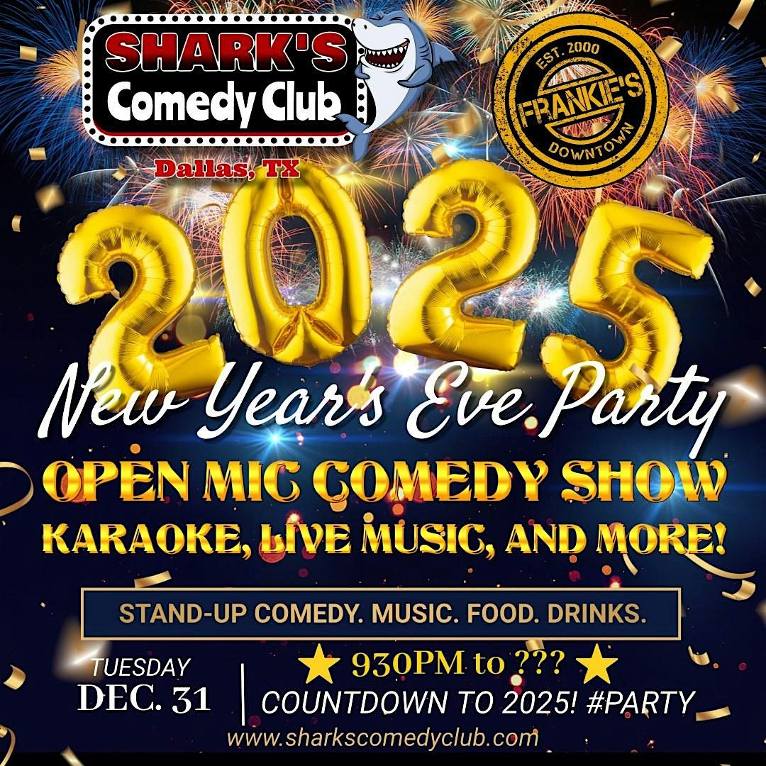 SHARK'S COMEDY CLUB NEW YEAR'S EVE COMEDY AND MUSIC PARTY