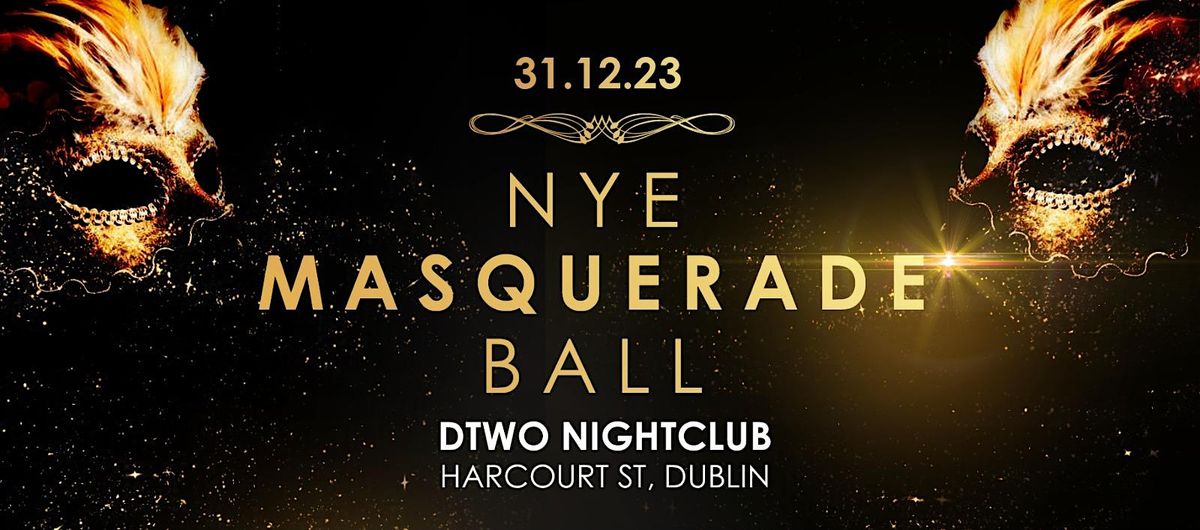 NYE Masquerade Ball at Dtwo - New Years Eve - 31st of December