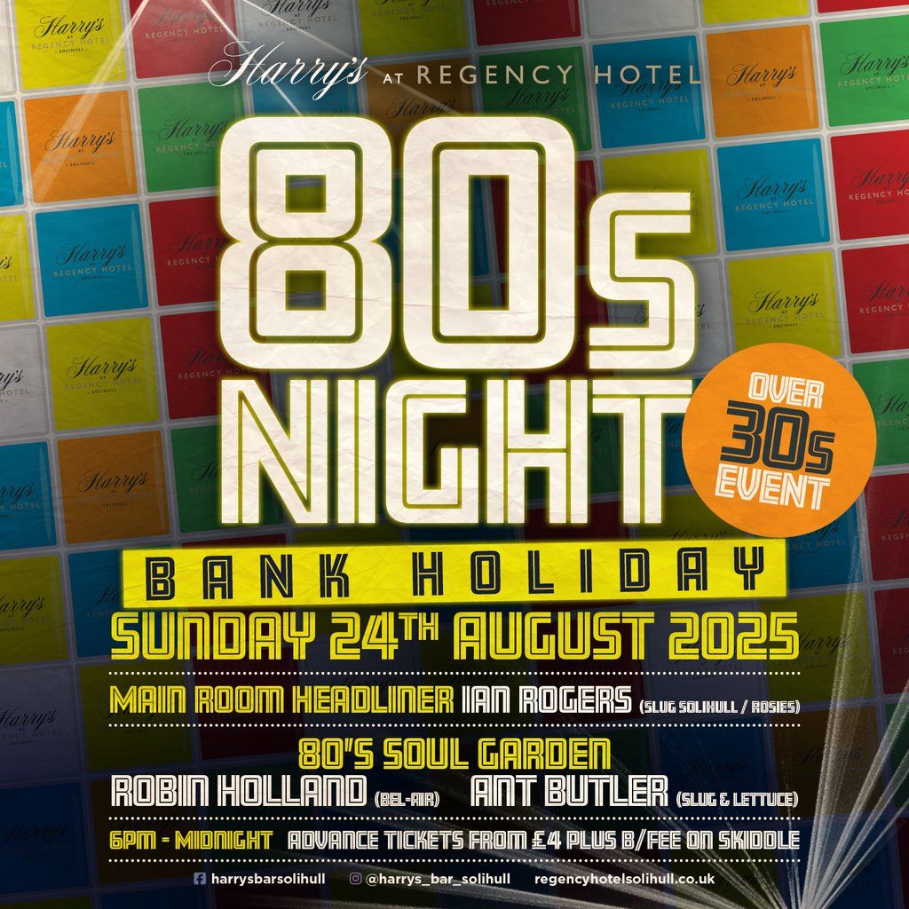 Bank Holiday Sunday - 80's Night - The Regency