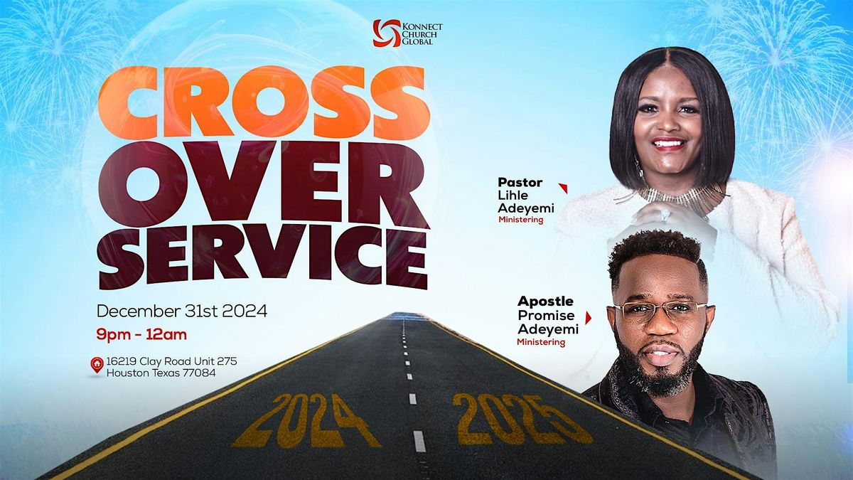 Crossover Service into 2025 Live at Konnect Church Global