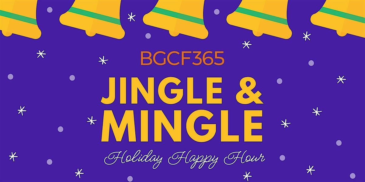 Jingle & Mingle with BGCF365