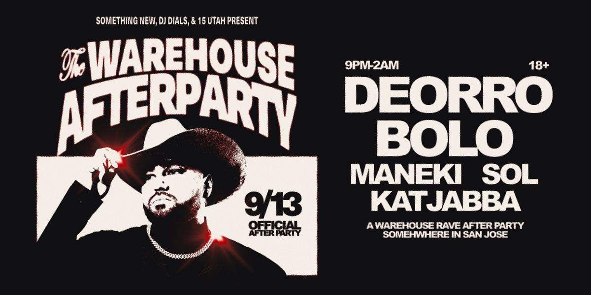 WAREHOUSE FESITVAL AFTERS - DEORRO, BOLO + MORE