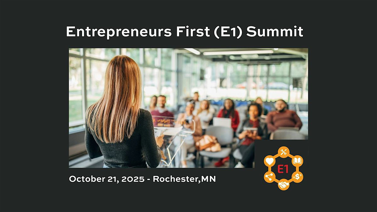 Entrepreneurs First (E1) Summit and Expo