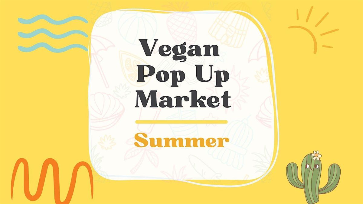 Summer | Vegan Pop Up