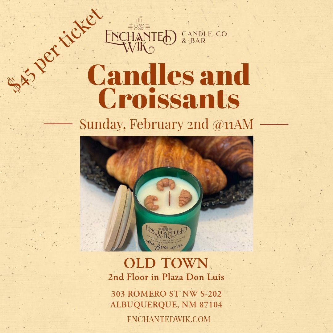 Candles and Croissants with Enchanted Wik - Sunday, February 2nd @11AM