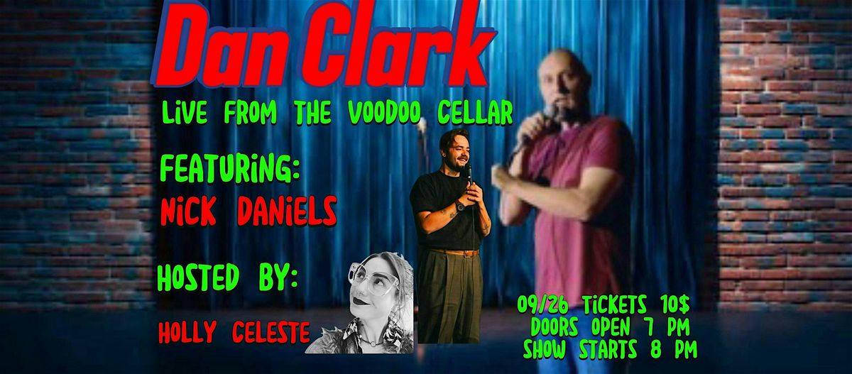 Dan Clark live from the Voodoo Cellar with Nick Daniels & Holly Celeste