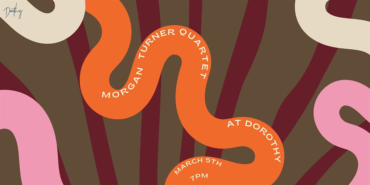 Morgan Turner Quartet at Dorothy