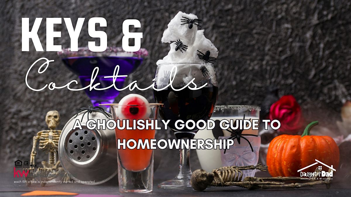 Keys & Cocktails: A Ghoulishly Good Guide to Homeownership