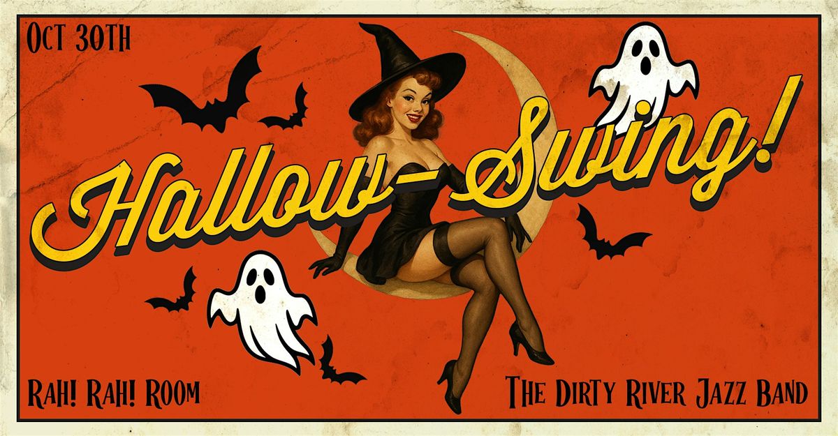 Hallow-Swing! w\/ The Dirty River Jazz Band \u2014 Live at Rah! Rah! Room