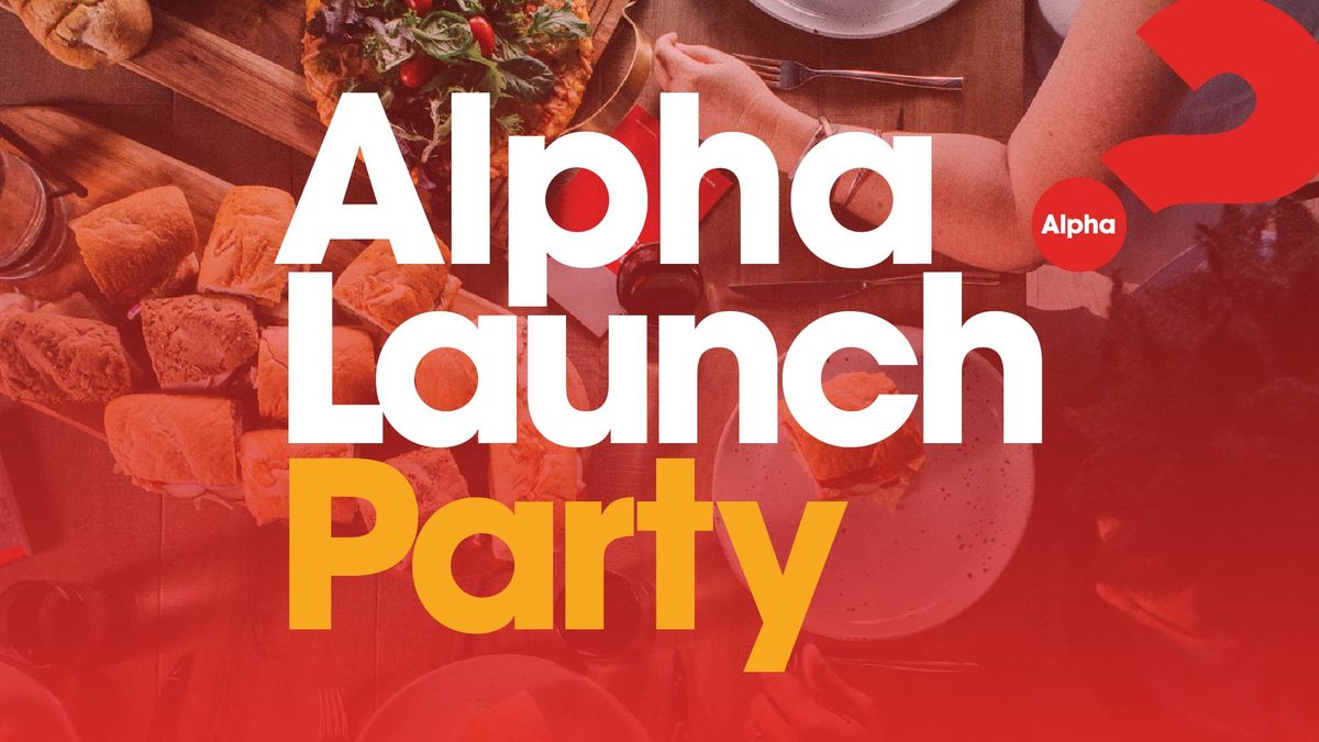 Alpha Launch Party