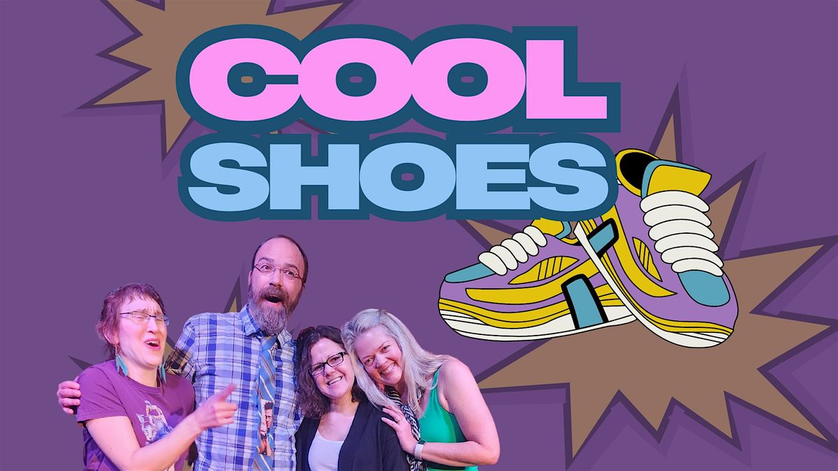 Cool Shoes Improv Show