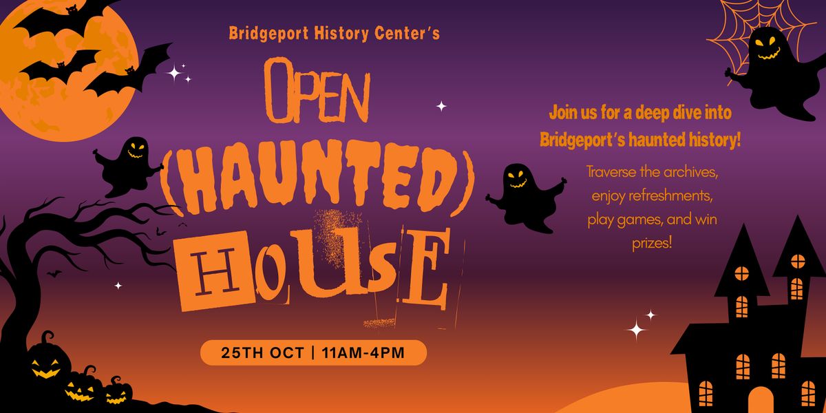 Bridgeport History Center's Open (Haunted) House