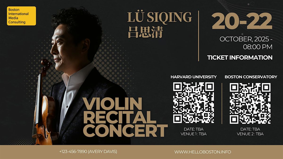 L\u00dc SIQING \u5415\u601d\u6e05 | 2025 US Violin Recital Tour-Boston