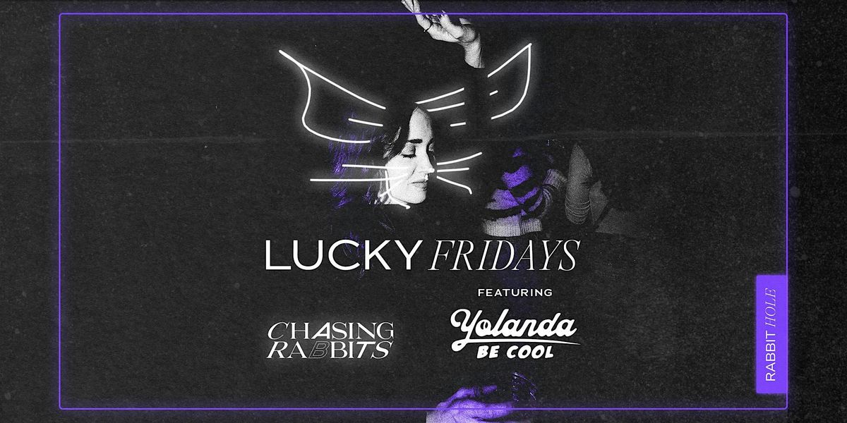 Lucky Fridays feat. Yolanda Be Cool