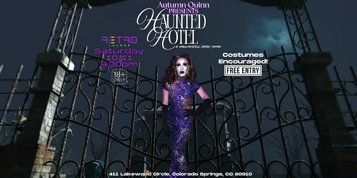 Haunted Hotel: A Halloween Drag Show! 18+