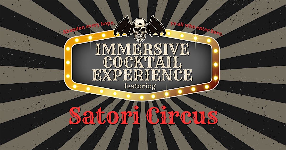 Immersive Cocktail Experience featuring Satori Circus