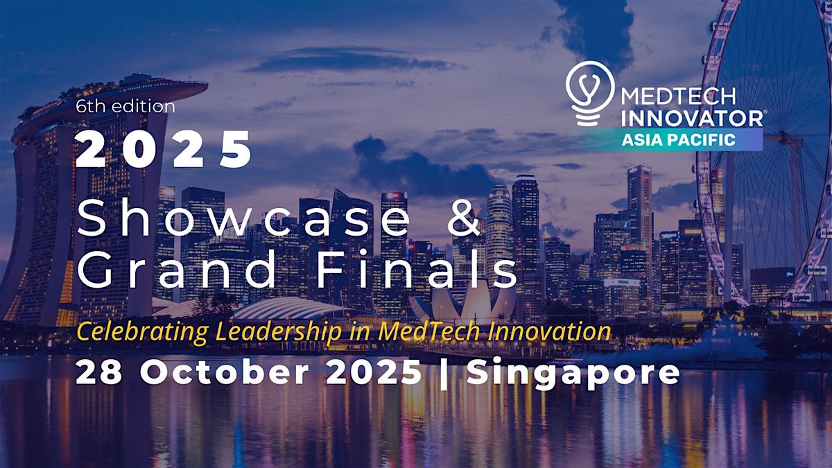 MedTech Innovator Asia Pacific 2025 Showcase & Grand Finals