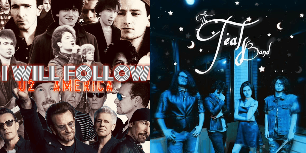 I WILL FOLLOW "U2 AMERICA" & THE TEALS