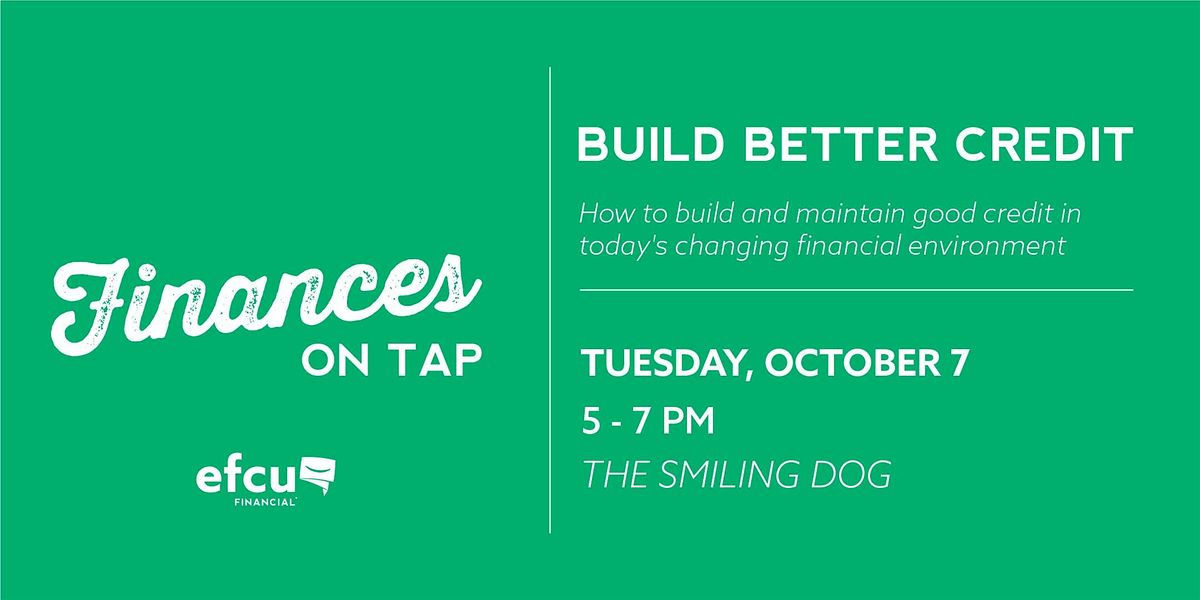 Finances on Tap: Build Better Credit