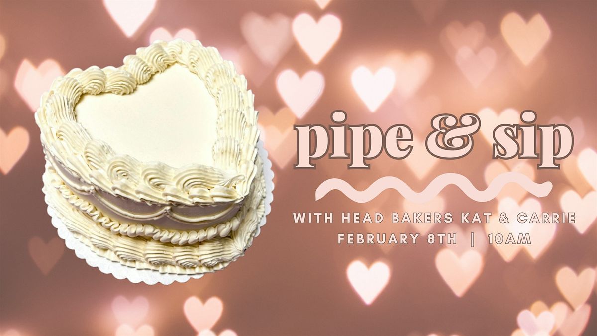 CAKE DECORATING | Pipe & Sip - Valentine's \u2764\ufe0f