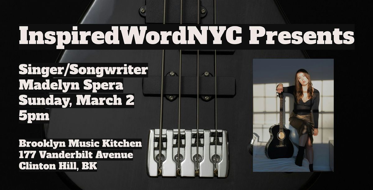 InspiredWordNYC Presents Singer\/Songwriter Madelyn Spera at BMK