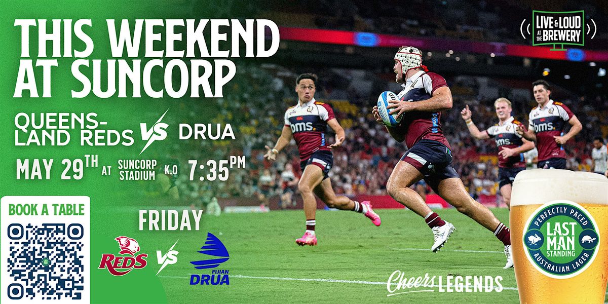 Queensland Reds v Drua: Friday Night Pints at Last Man Standing