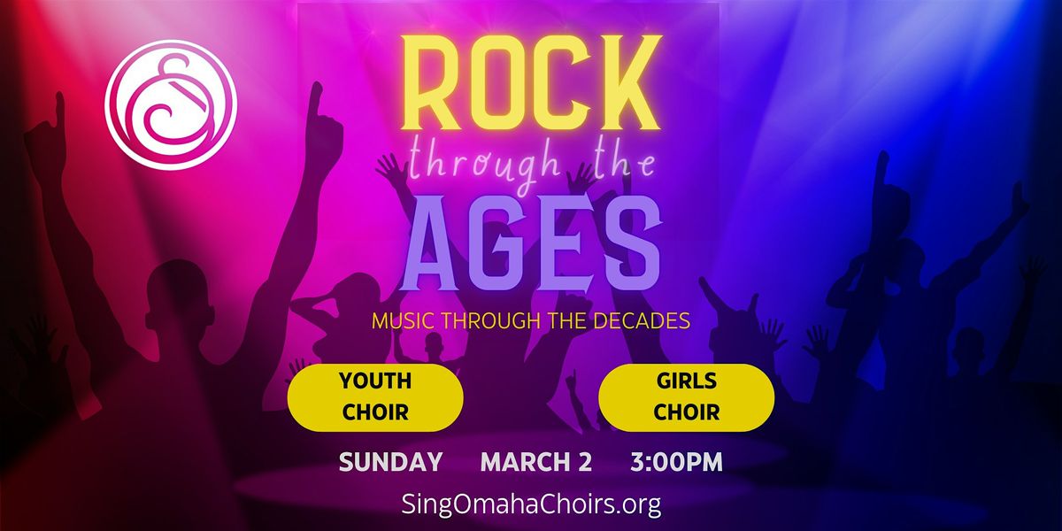 Sing Omaha presents: Rock through the Ages (3-12th Grade Choirs)