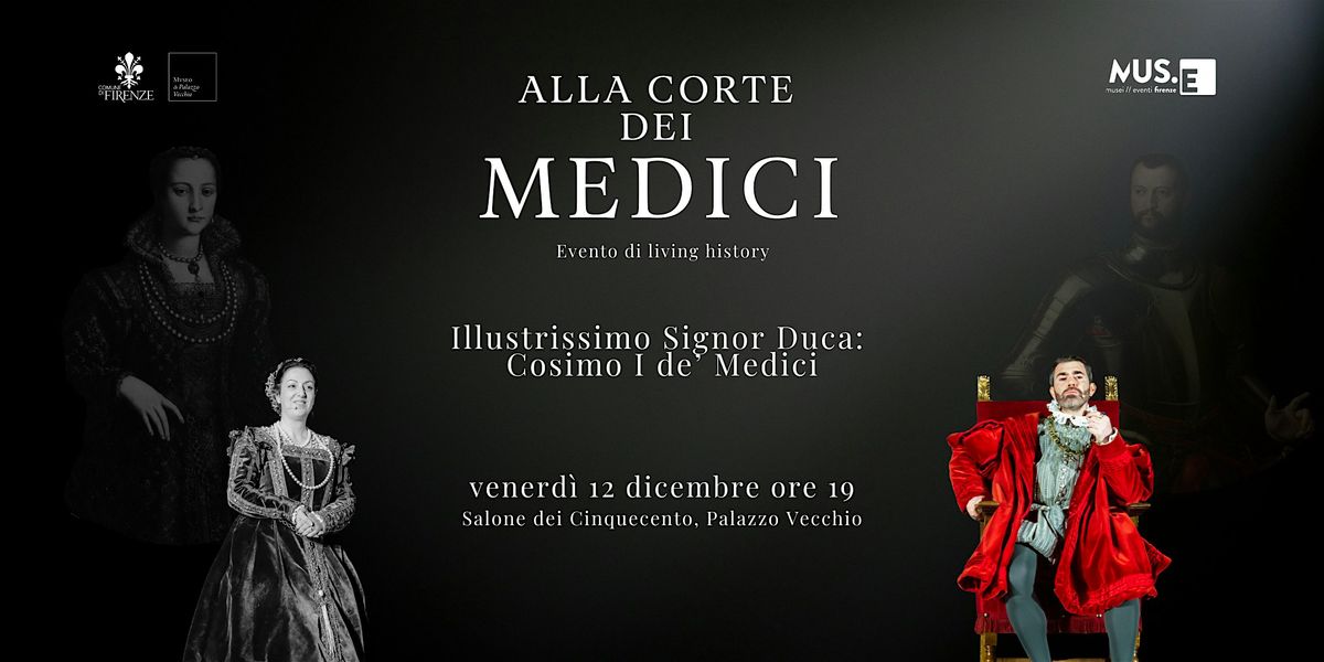 Illustrissimo Signor Duca: Cosimo I de\u2019 Medici