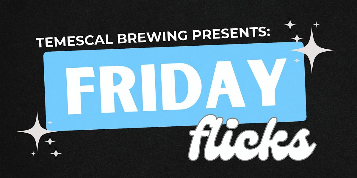 Friday Flicks