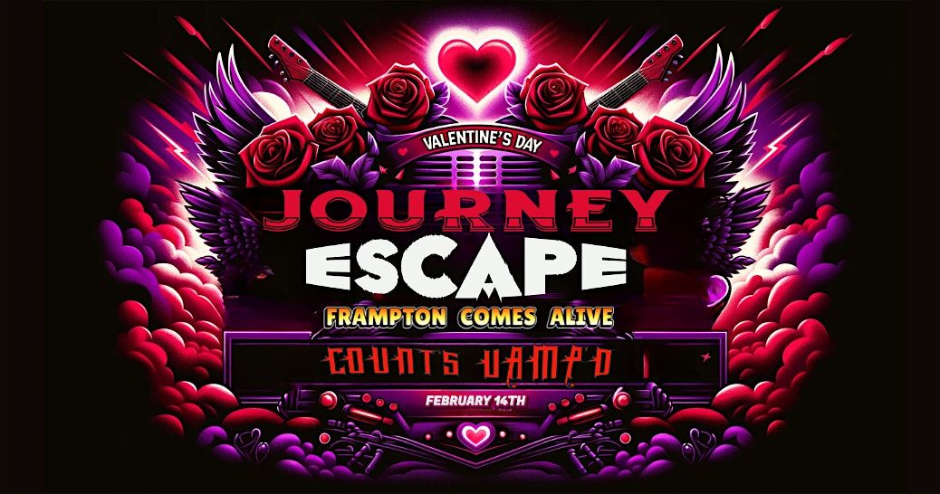 Journey Escape LA & Frampton Comes Alive Friday, Feb 14 at  Count's Vamp'd