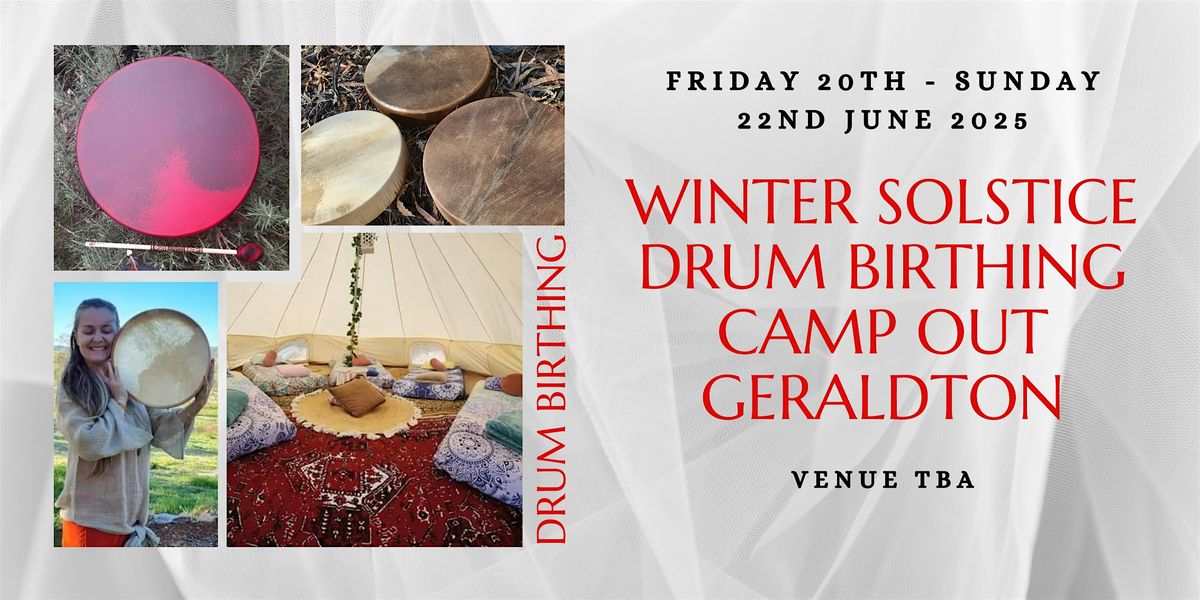 Drum Birthing Camp Out - Geraldton