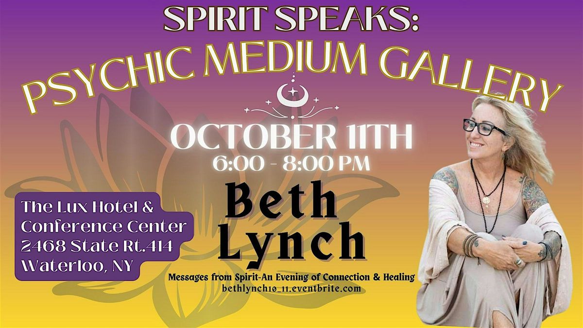 Spirit Speaks: With Beth Lynch - Waterloo NY