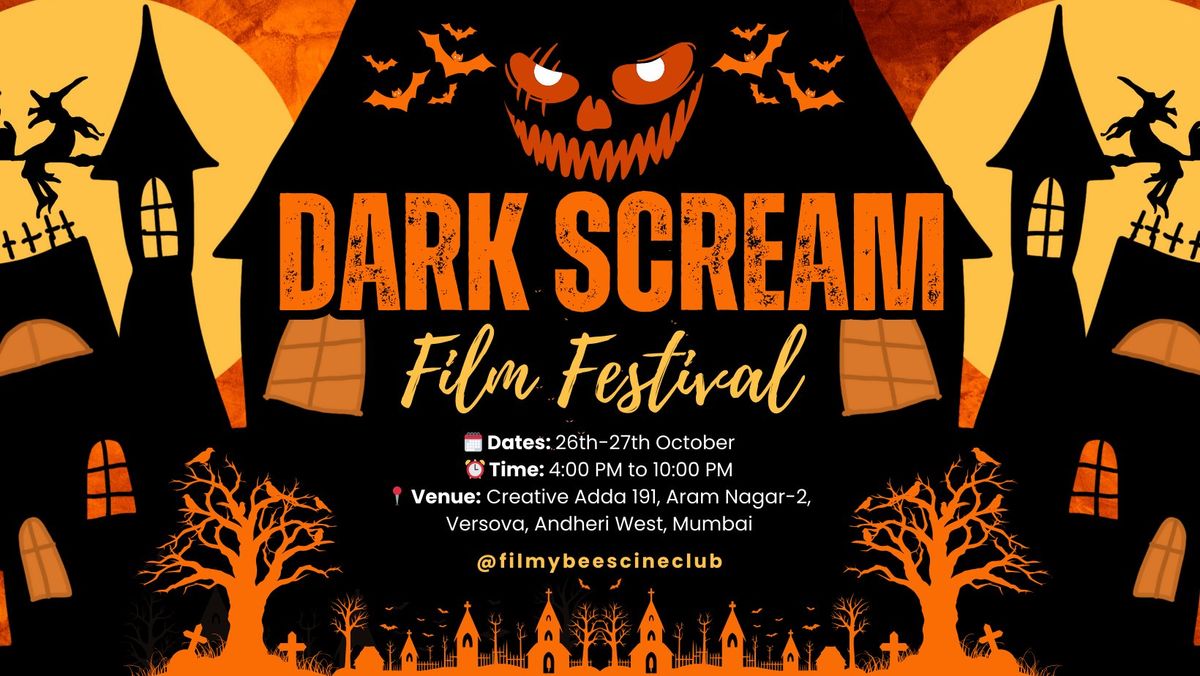 Dark Scream Film Festival | Screening (Horror, Thriller, Noir, Sci-Fi Films)