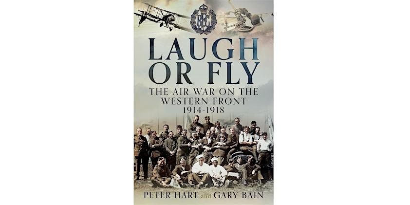 Peter Hart & Gary Bain - "Laugh or Fly - The Air War"